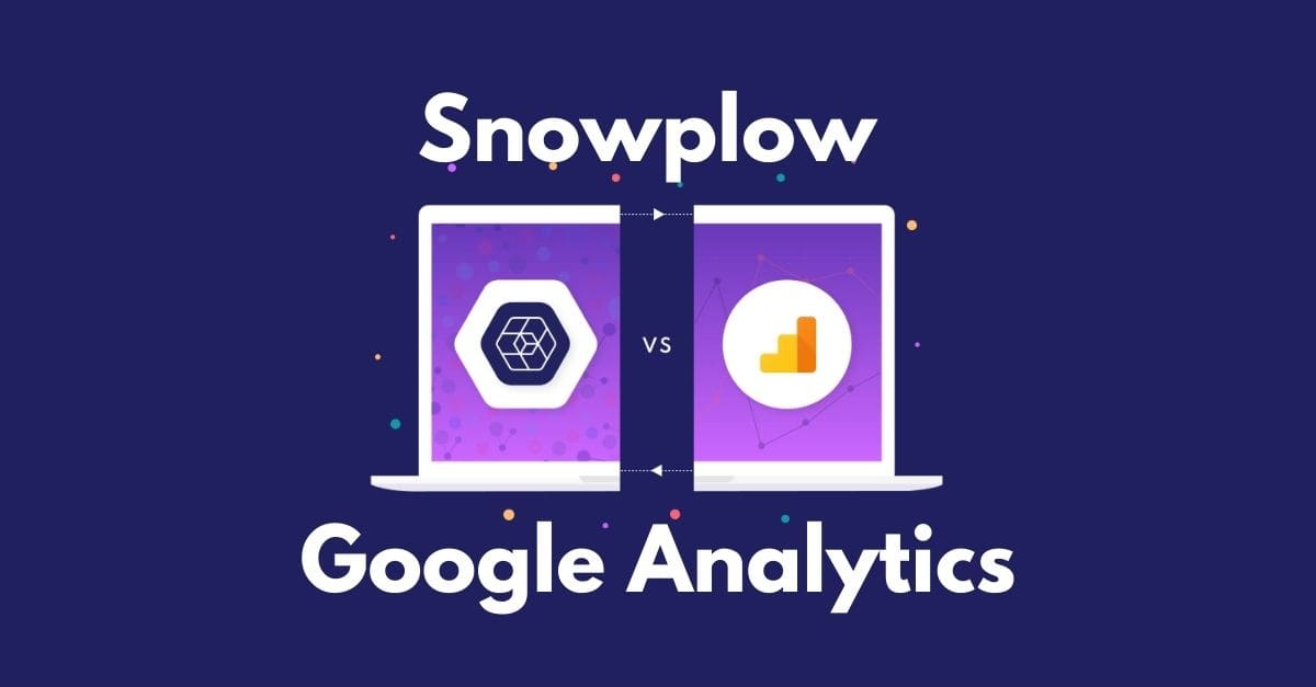 Google Analytics vs Snowplow Featured image
